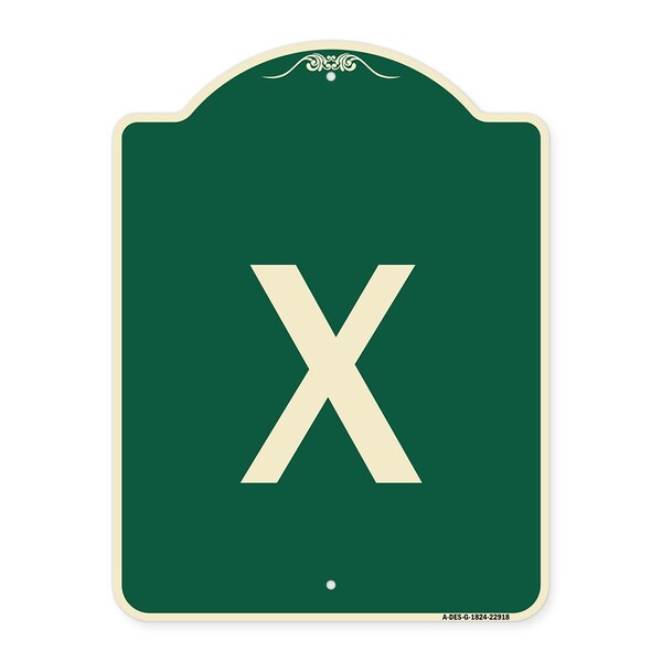 Designer Series Sign W/ Letter X, Green & Tan Heavy-Gauge Aluminum Sign, 18" L, 24" H, G-1824-22918